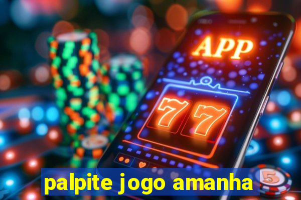 palpite jogo amanha