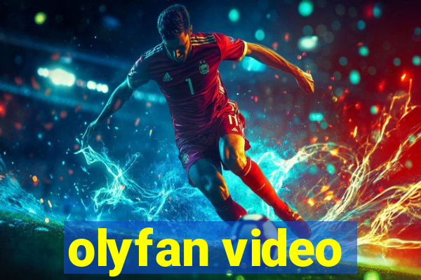 olyfan video