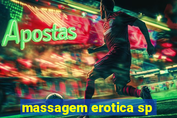 massagem erotica sp