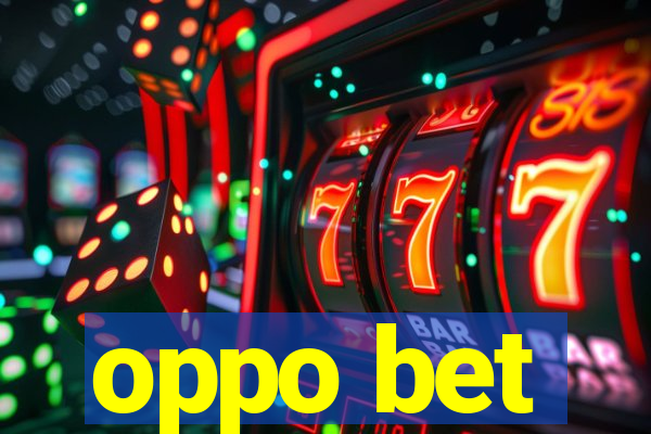 oppo bet