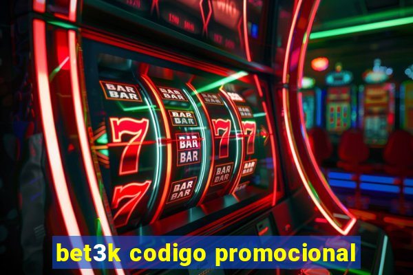 bet3k codigo promocional