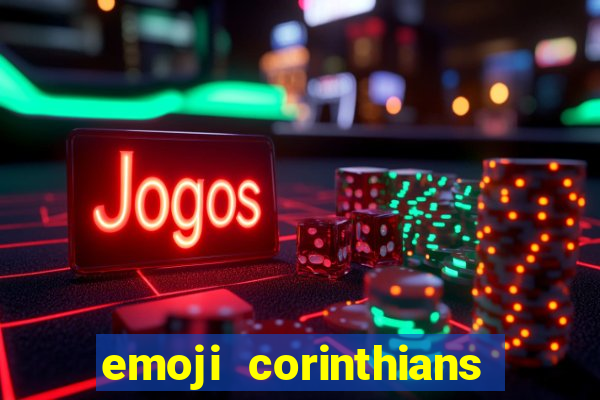 emoji corinthians copiar e colar