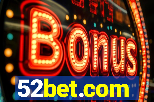 52bet.com