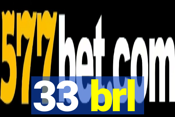 33 brl