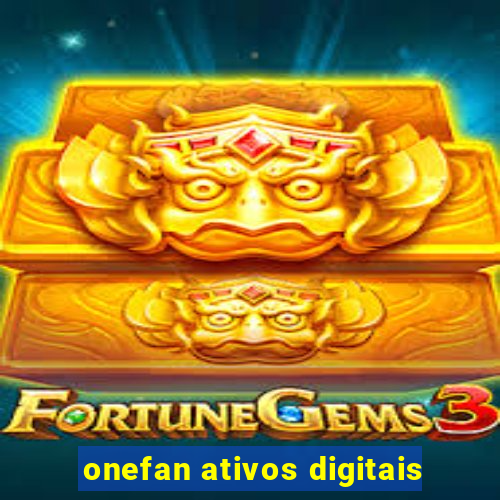 onefan ativos digitais