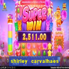 shirley carvalhaes porto seguro