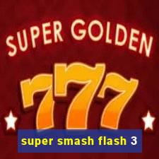 super smash flash 3