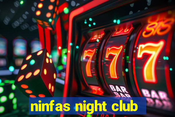 ninfas night club