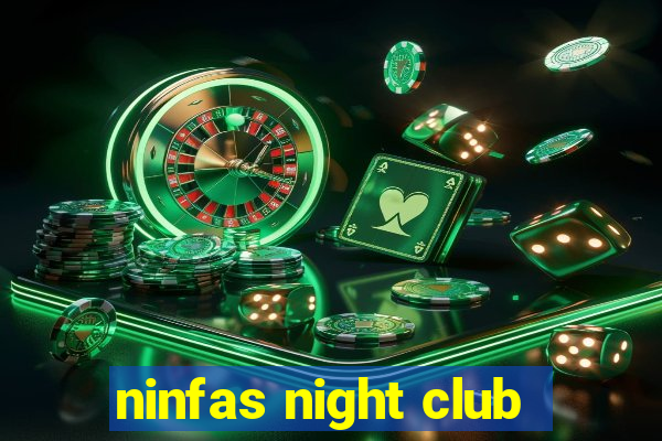 ninfas night club