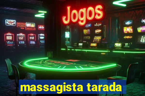 massagista tarada