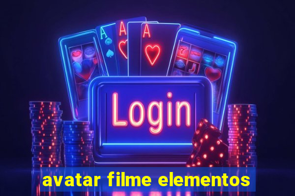 avatar filme elementos