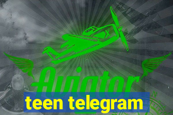 teen telegram