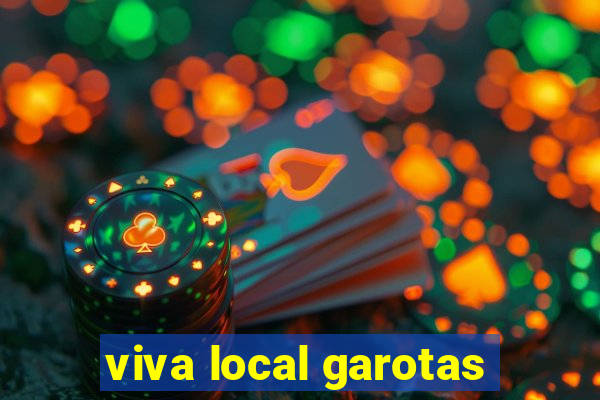 viva local garotas