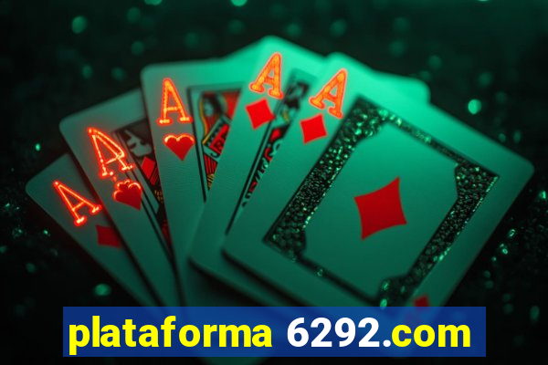 plataforma 6292.com