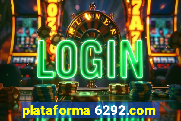 plataforma 6292.com