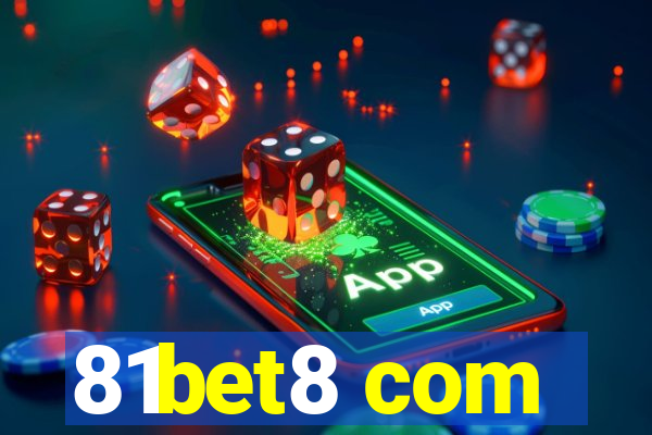 81bet8 com