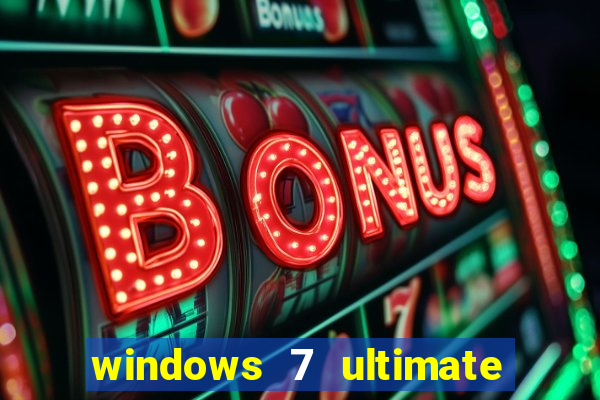 windows 7 ultimate 32 bits download iso