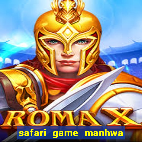 safari game manhwa pt br