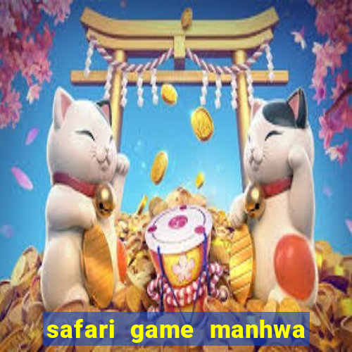 safari game manhwa pt br