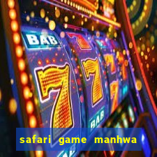 safari game manhwa pt br