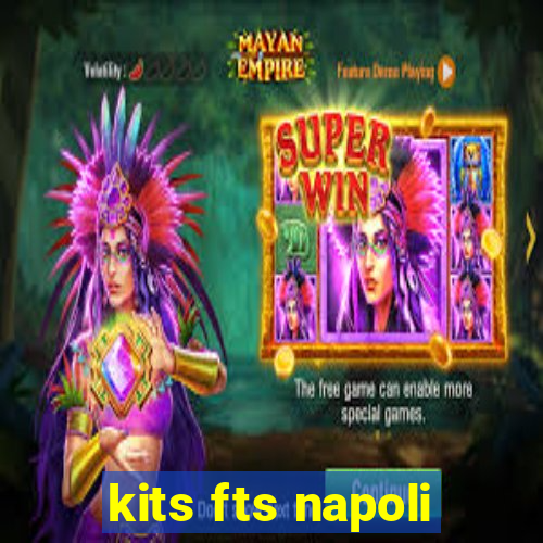 kits fts napoli