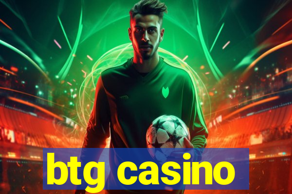 btg casino