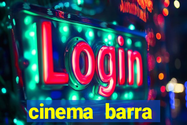 cinema barra shopping sul