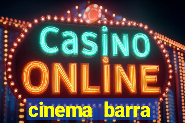 cinema barra shopping sul