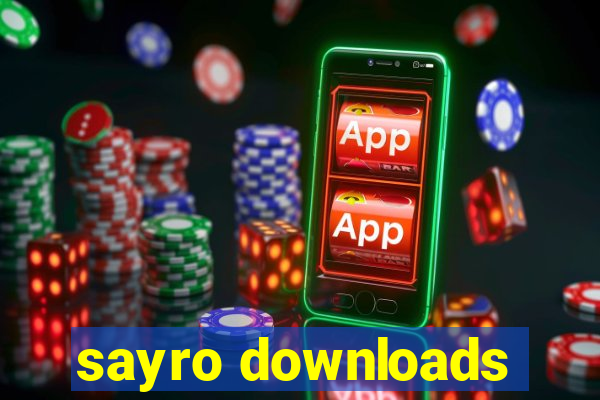 sayro downloads