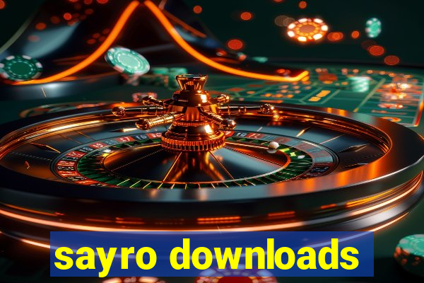 sayro downloads