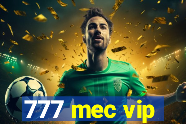 777 mec vip