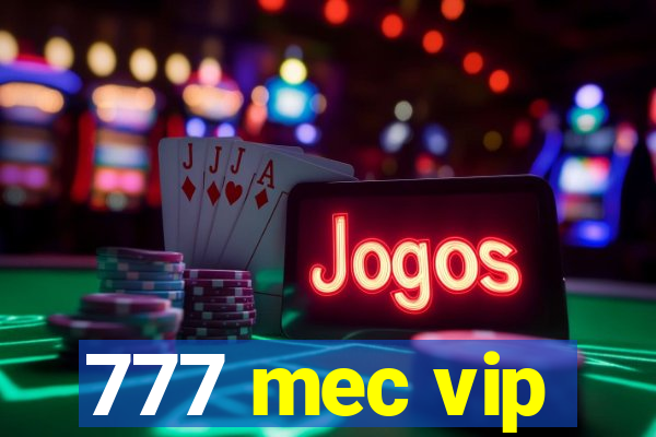 777 mec vip