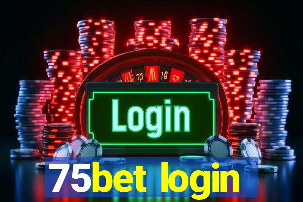 75bet login