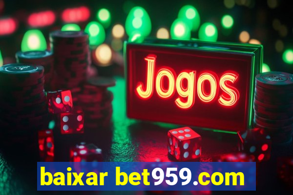 baixar bet959.com