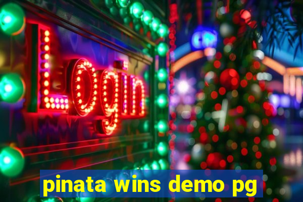 pinata wins demo pg