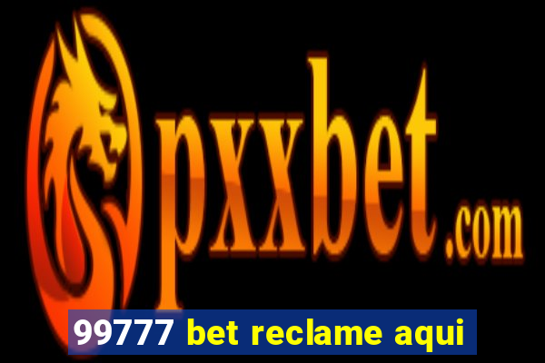 99777 bet reclame aqui