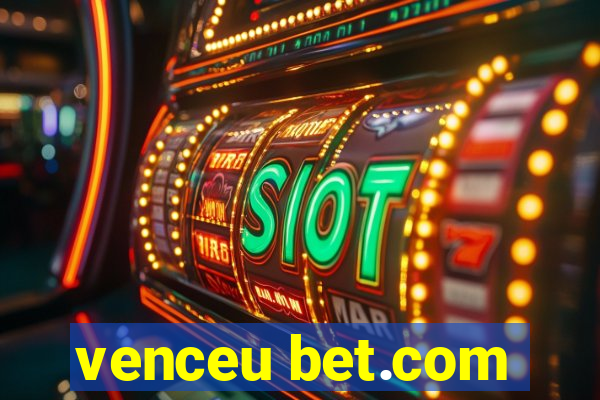 venceu bet.com