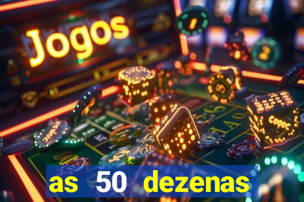 as 50 dezenas melhores de 20 pontos