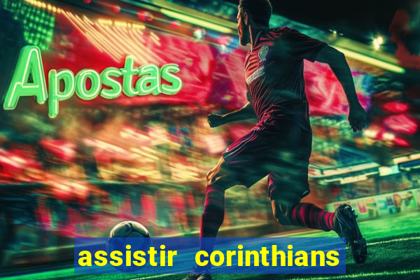 assistir corinthians x botafogo futemax tv