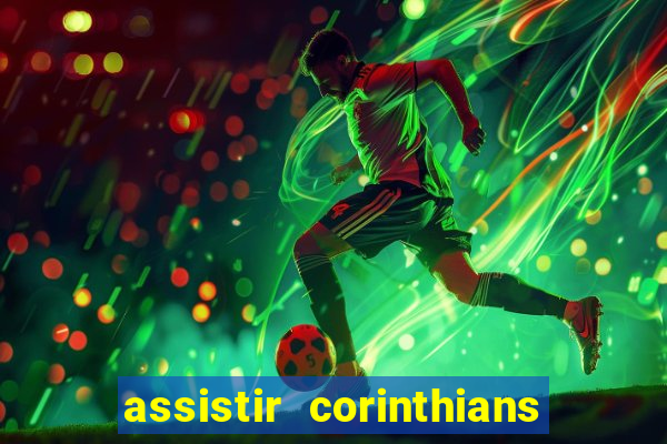 assistir corinthians x botafogo futemax tv