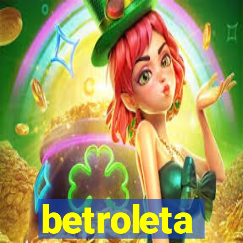 betroleta