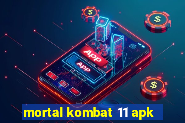 mortal kombat 11 apk