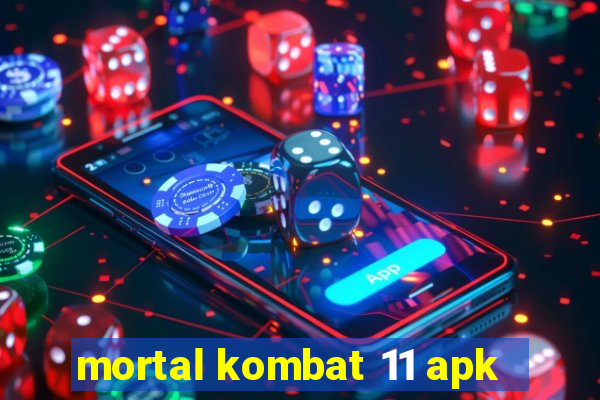 mortal kombat 11 apk