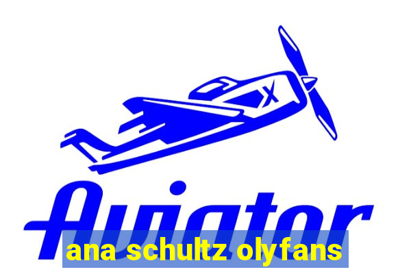 ana schultz olyfans