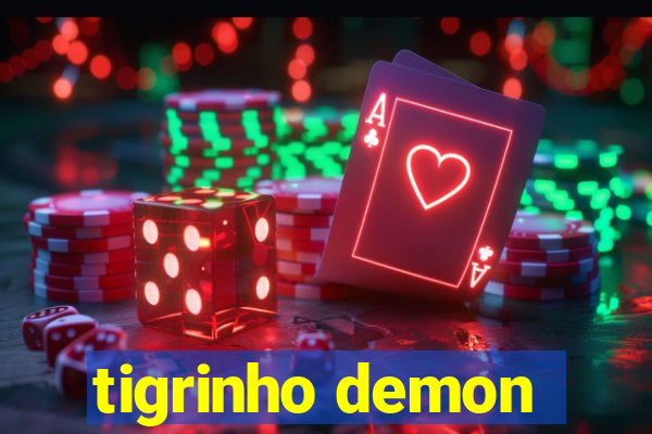 tigrinho demon