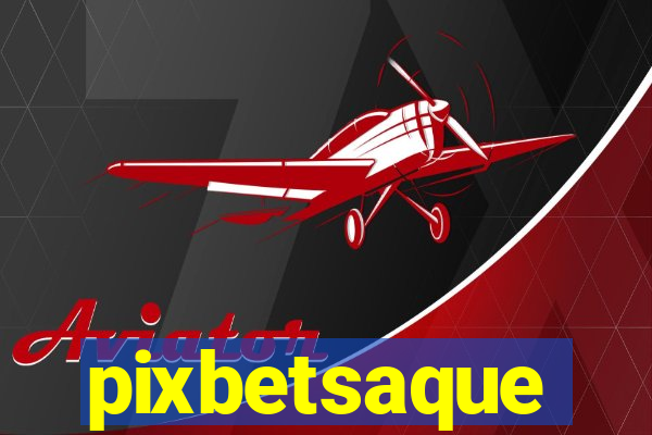 pixbetsaque