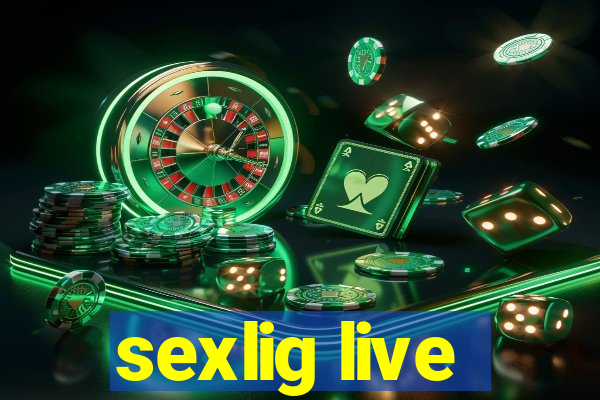 sexlig live