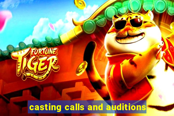 casting calls and auditions