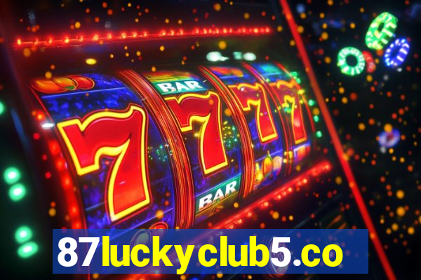 87luckyclub5.com