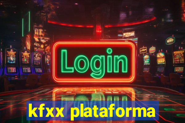 kfxx plataforma